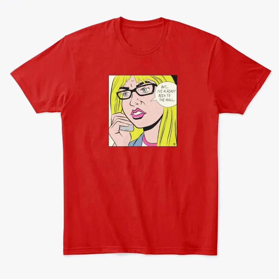 Ive Already Been To The Mall - Names t-shirt