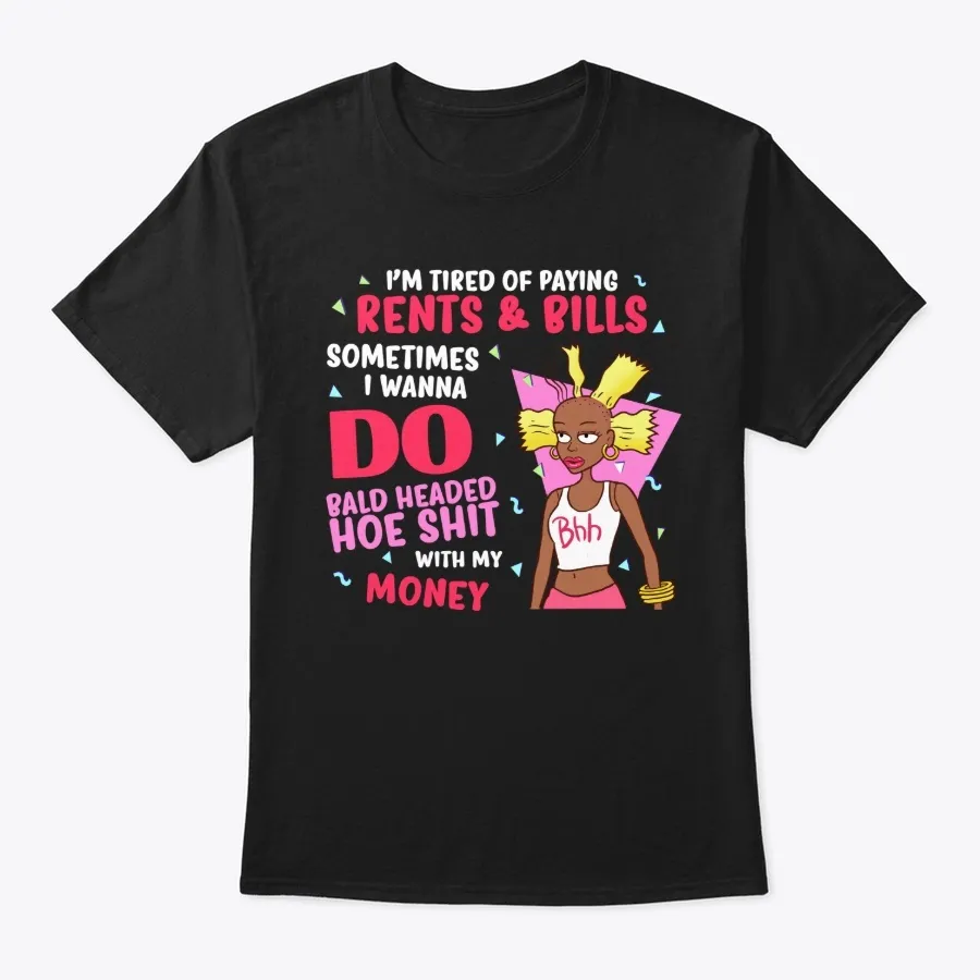 I Wanna Do Bald Headed Hoe Sht T-shirt