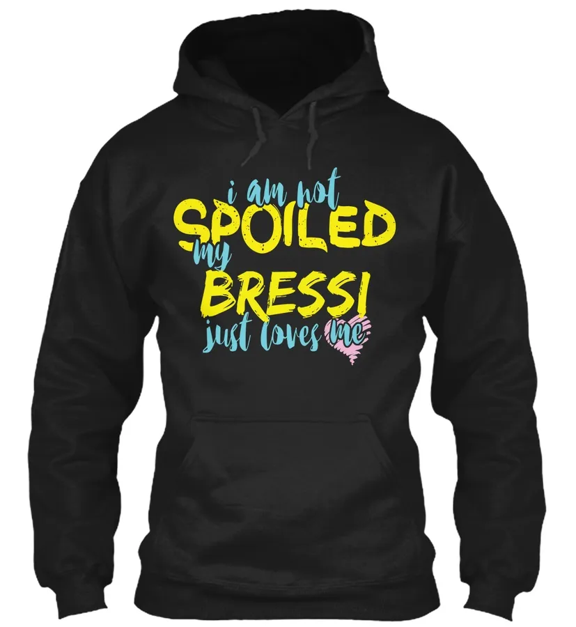 I Am Not Spoiled My Bressi Just Loves Me - Names t-shirt