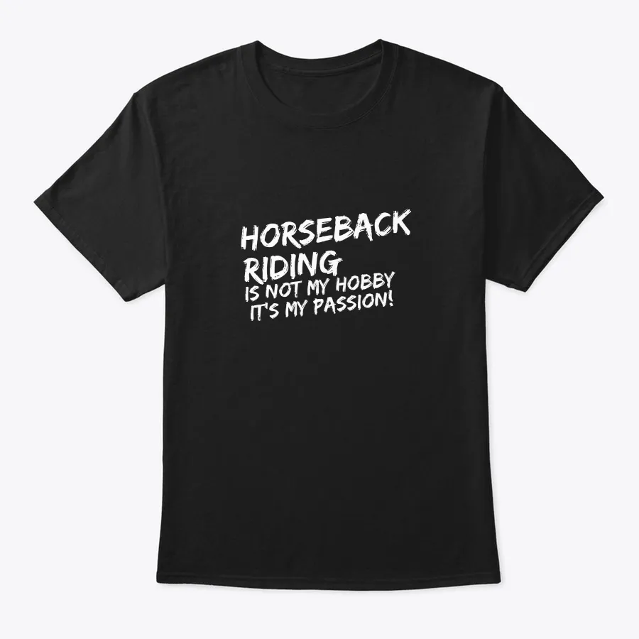Horseback Riding Its Not My Hobby Its - Names t-shirt