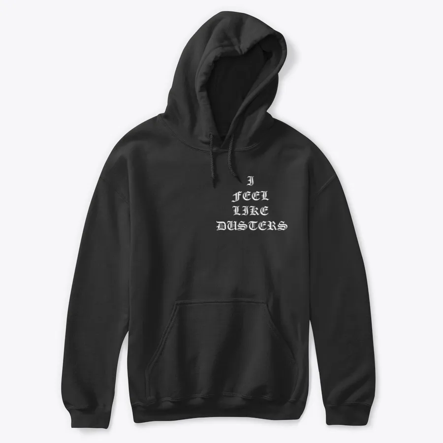 I Feel Like Dusters - Names t-shirt