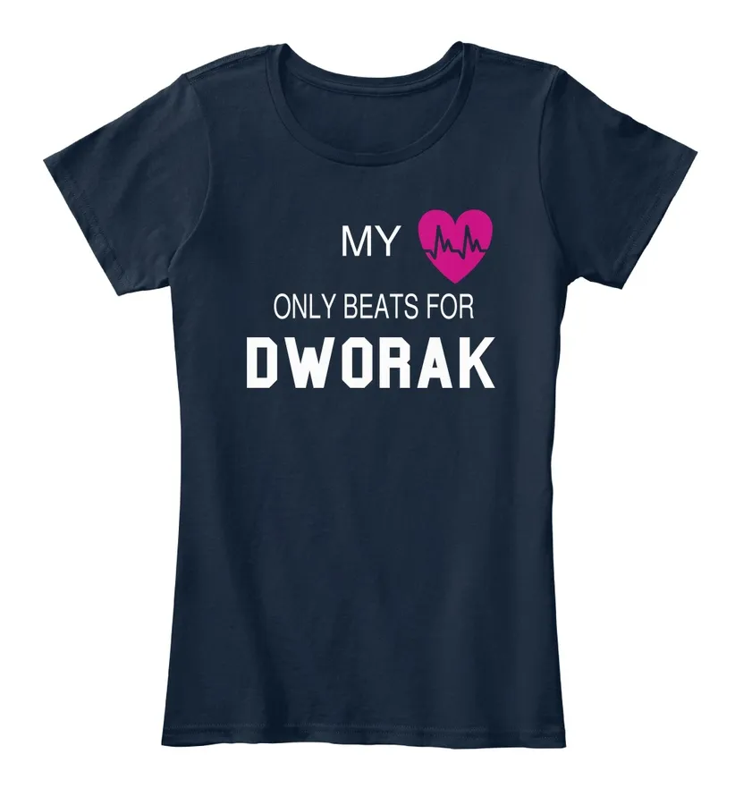 My Heart Only Beats For Dworak Tee - Names t-shirt