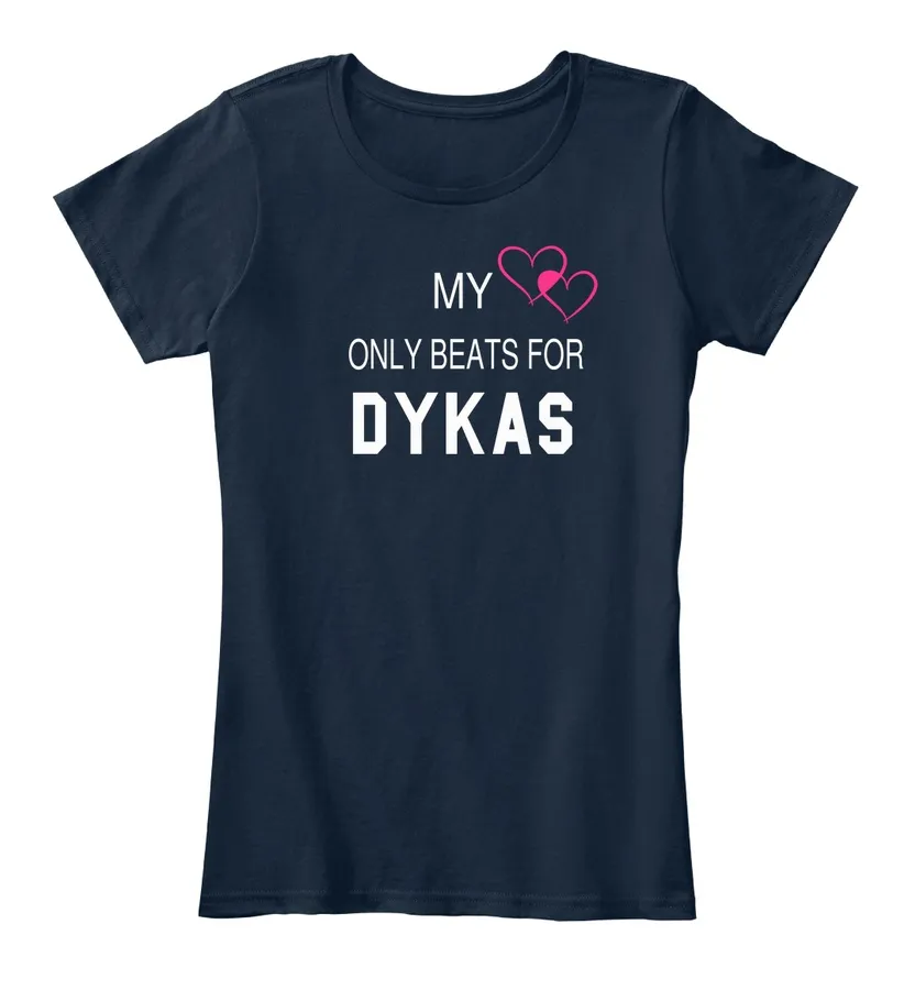 My Heart Only Beats For Dykas Tee - Names t-shirt