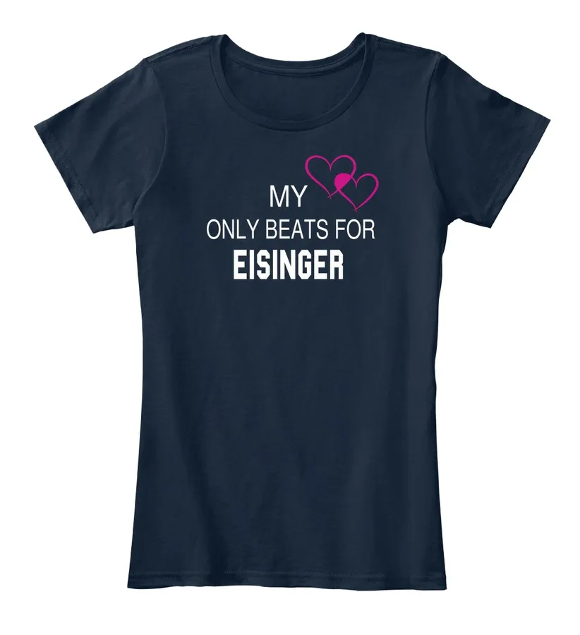 My Heart Only Beats For Eisinger Tee - Names t-shirt