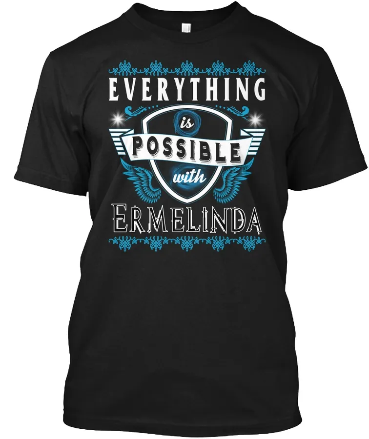 Everything Possible With Ermelinda - Names t-shirt