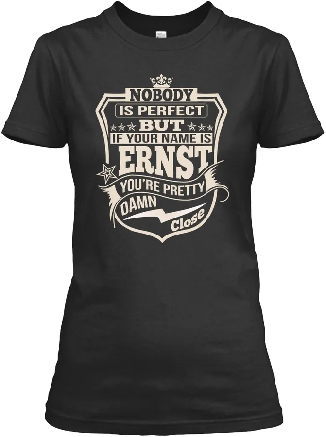 Nobody Perfect Ernst Thing Shirts - Names t-shirt