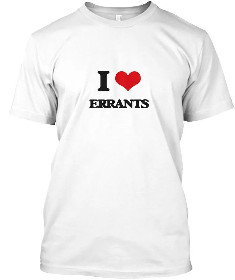I Love Errants - Names t-shirt