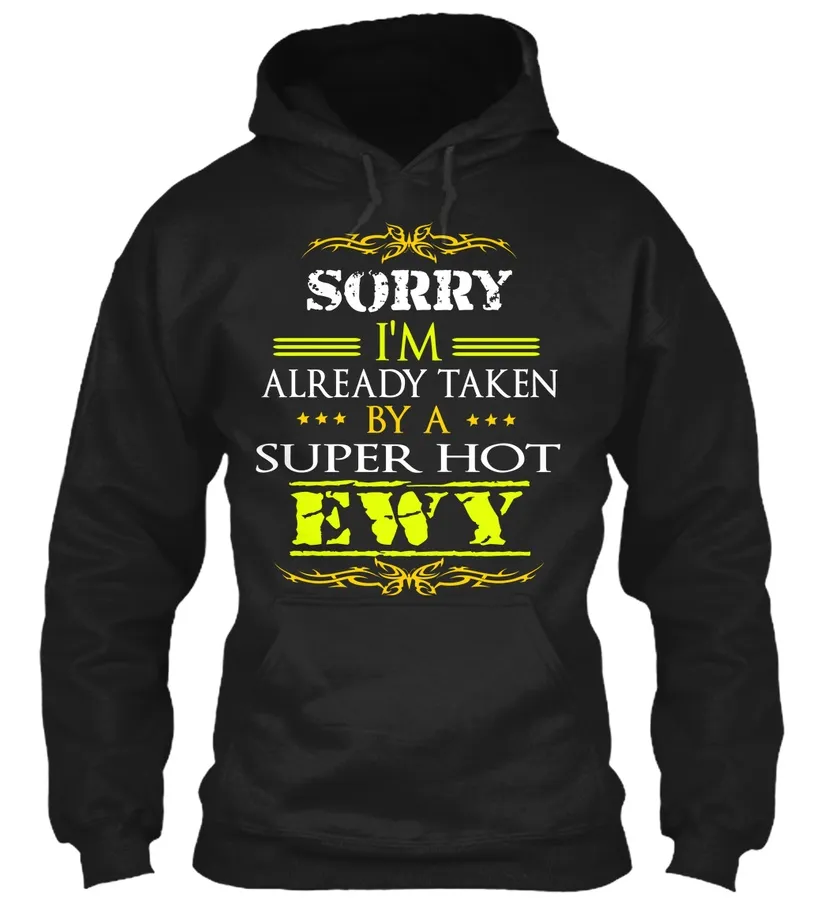 Sorry Im Already Taken By Super Hot Ewy