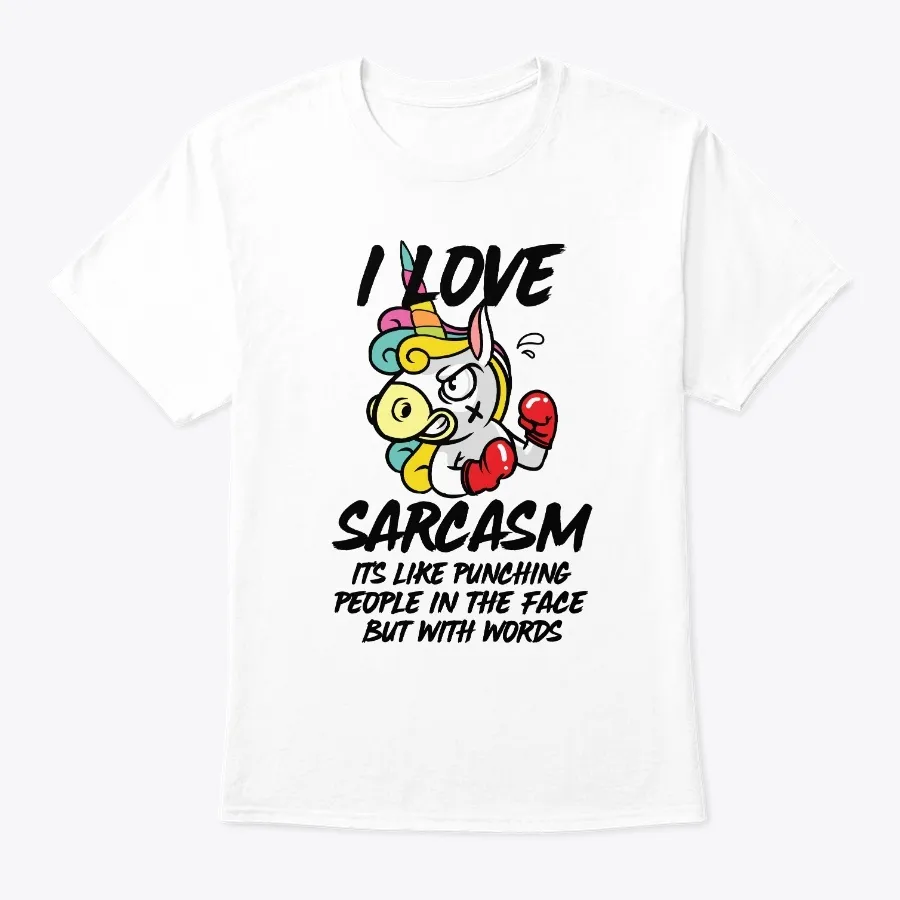I Love Sarcasm Its Like Punching People