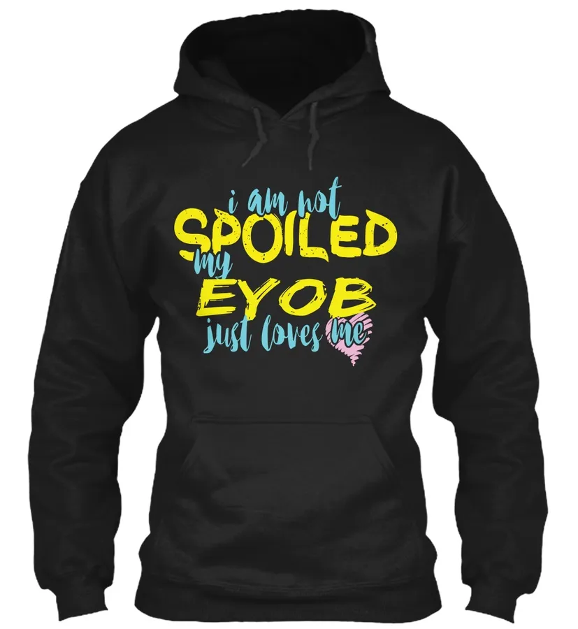 I Am Not Spoiled My Eyob Just Loves Me