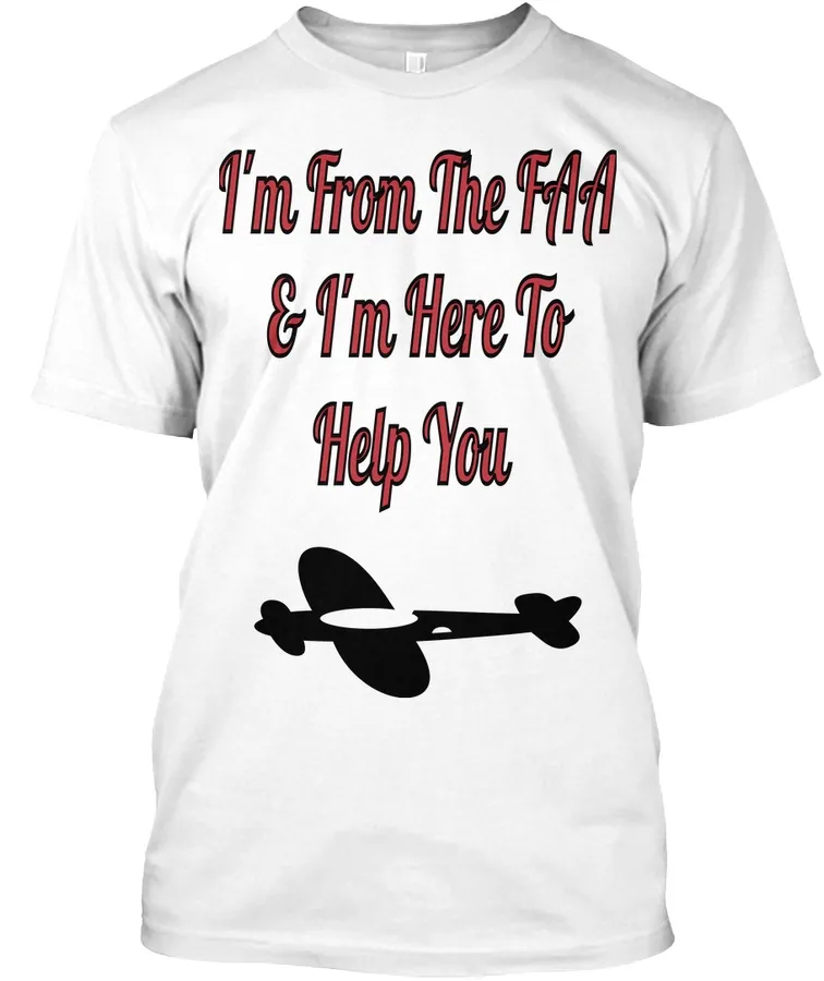 Im From The Faa And Here To Help You