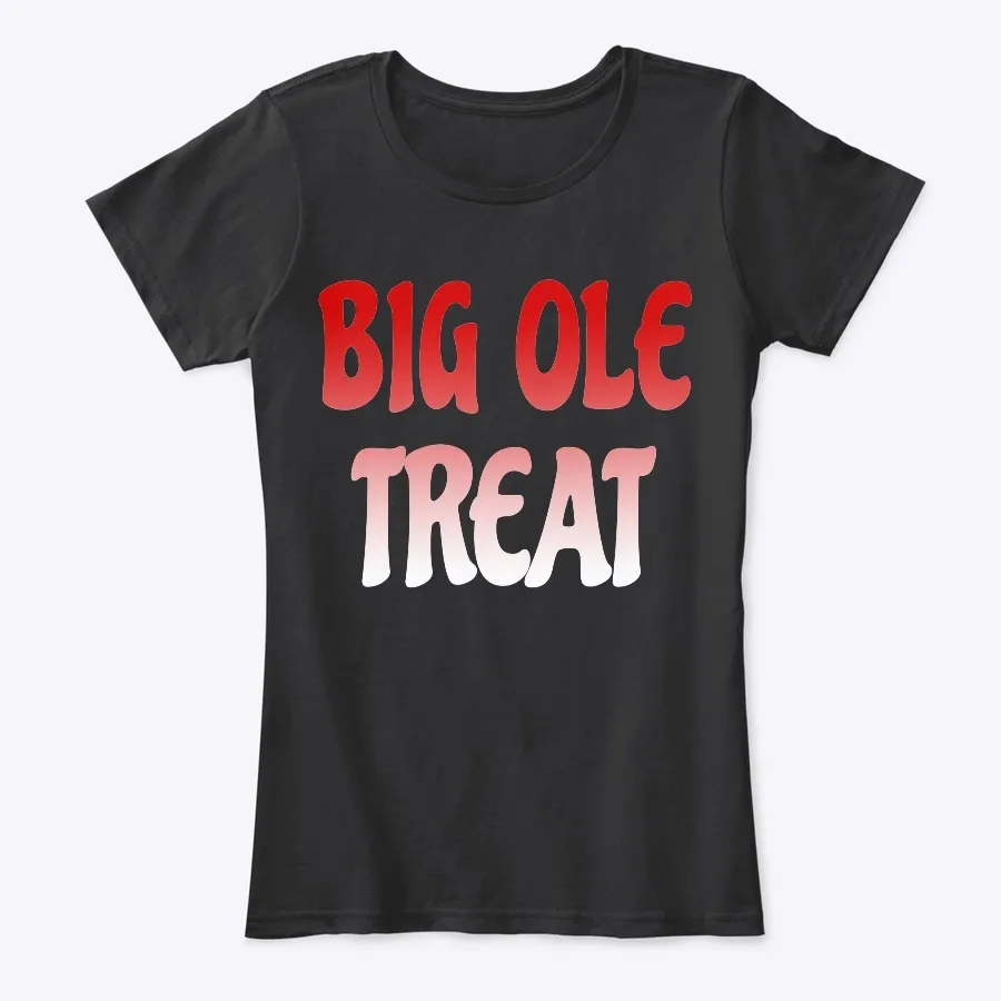 Big Ole Treat T Shirt