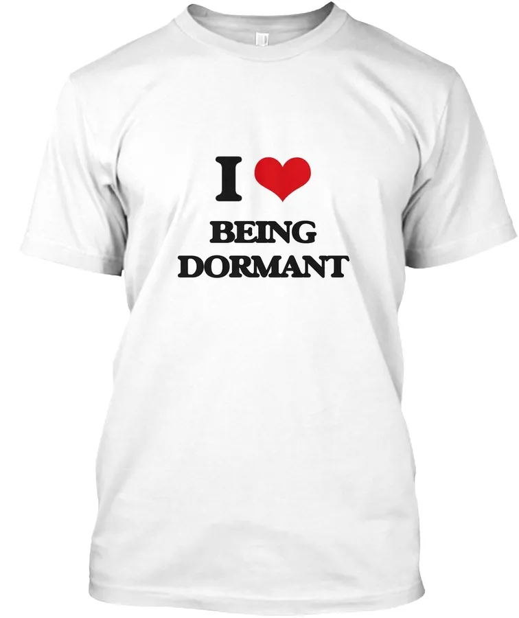 I Love Being Dormant