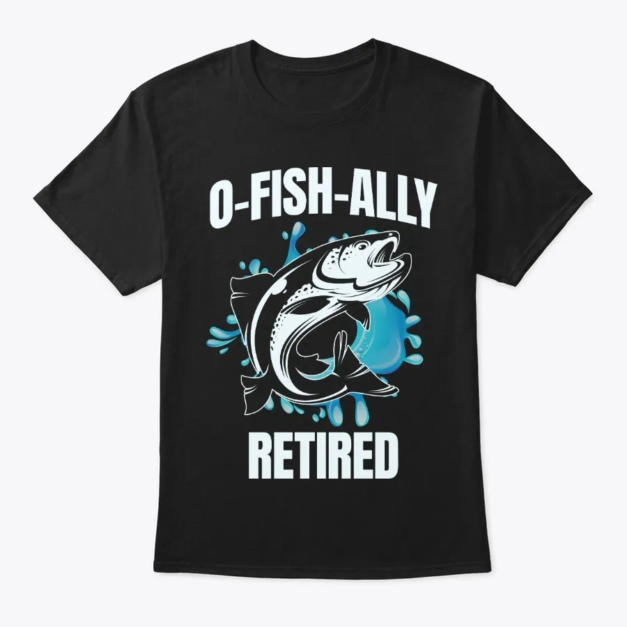 Funny Fishing Gift O-fish-ally Retired
