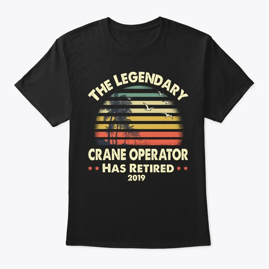 2019 Legend Retired Crane Operator Gift