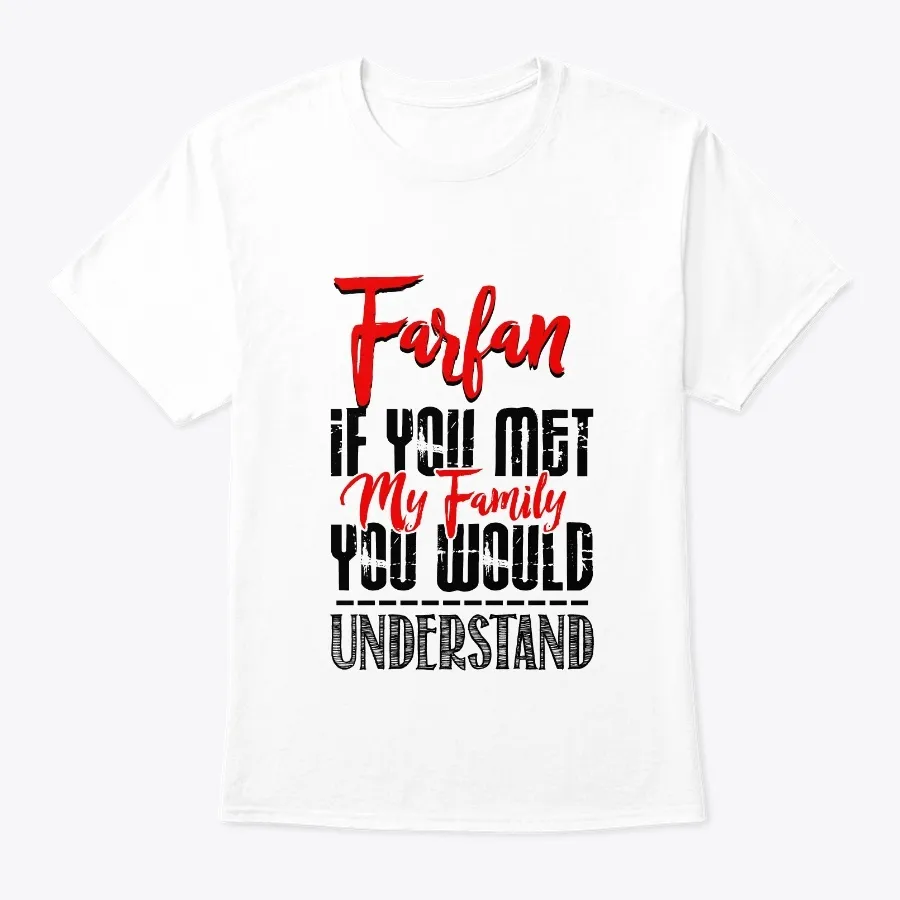 My Family Farfan Name Shirt