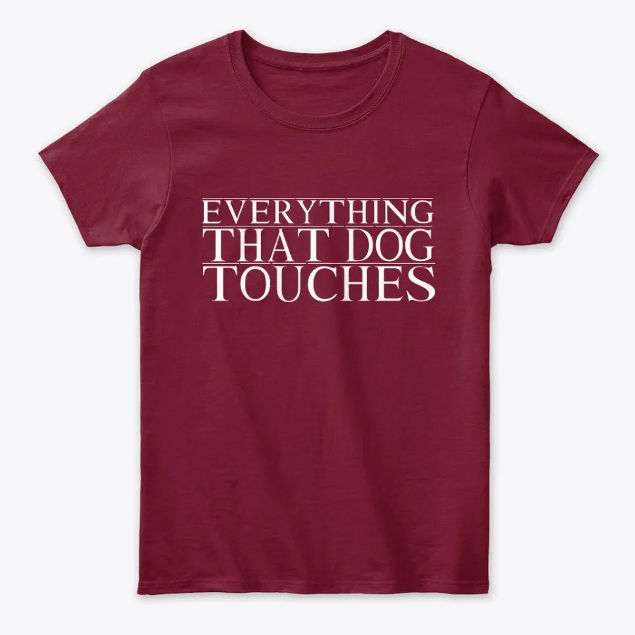 Everything That Dog Touches