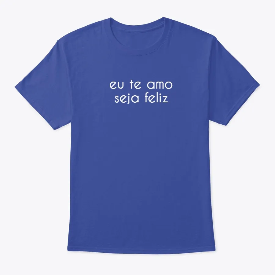 Eu Te Amo Seja Feliz