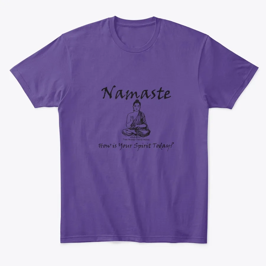 Namaste How Is Your Spirit Today