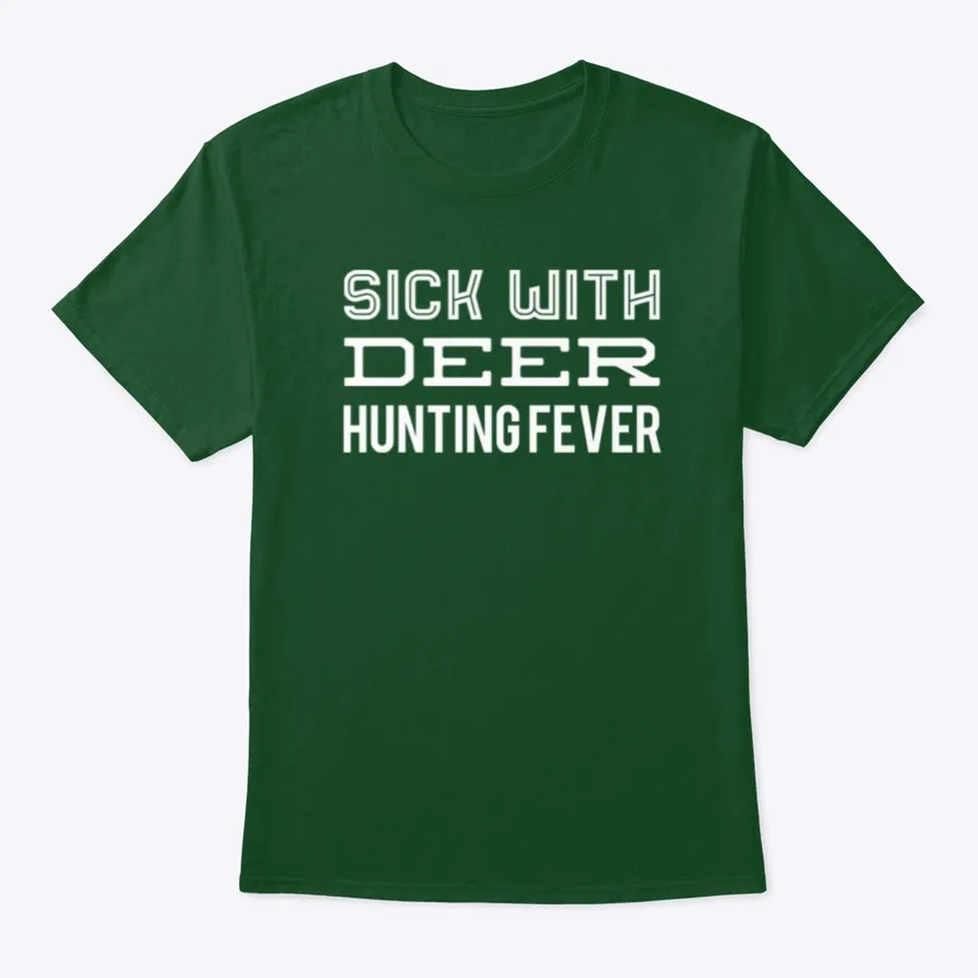 Sick With Deer Hunting Fever