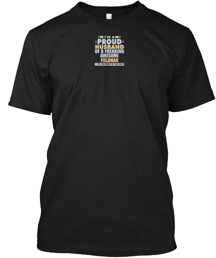 Proud Husband Of Fieldman T-shirts