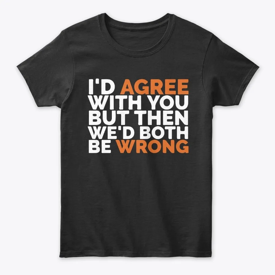 Funny Argument Jokes Tee