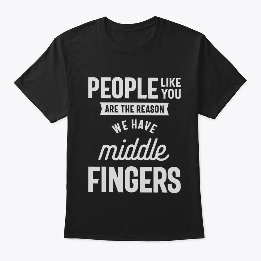 People Like You Are The Reason