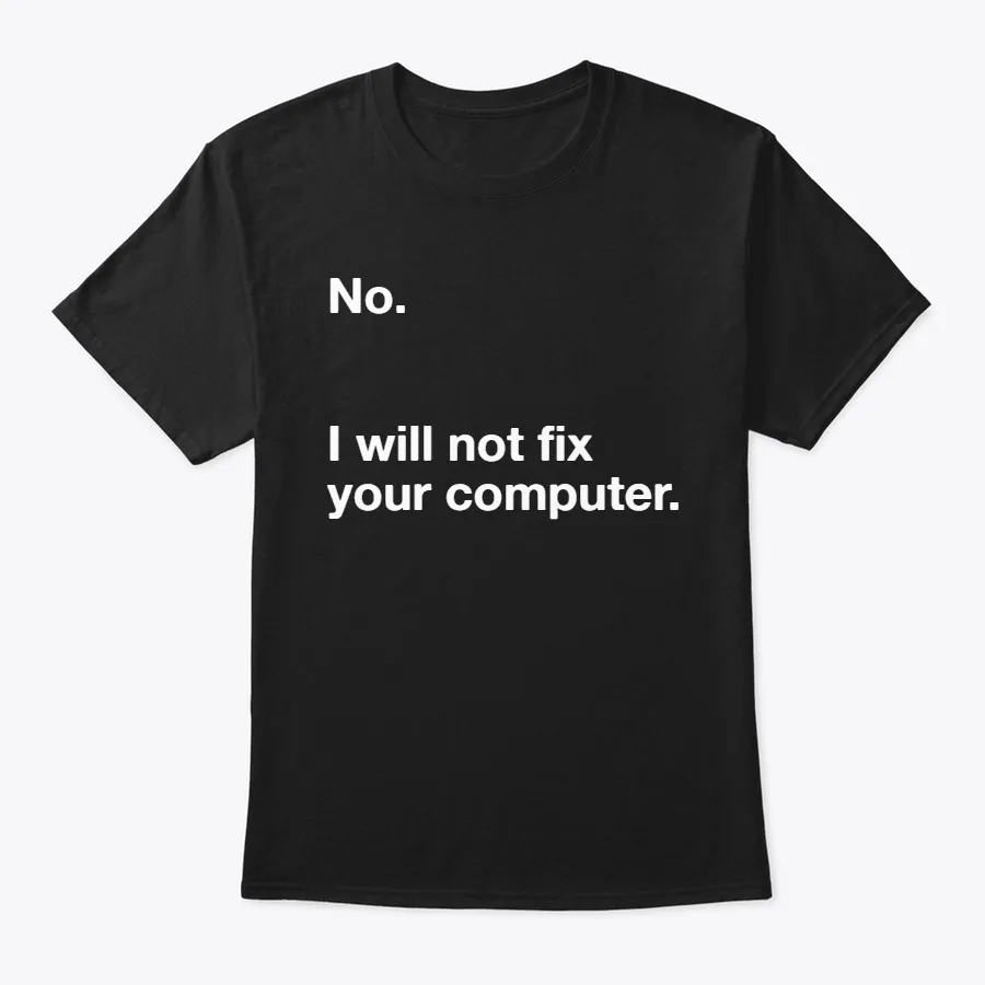 No I Will Not Fix Your Computer