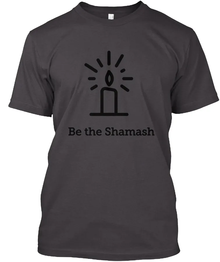 Be The Shamash