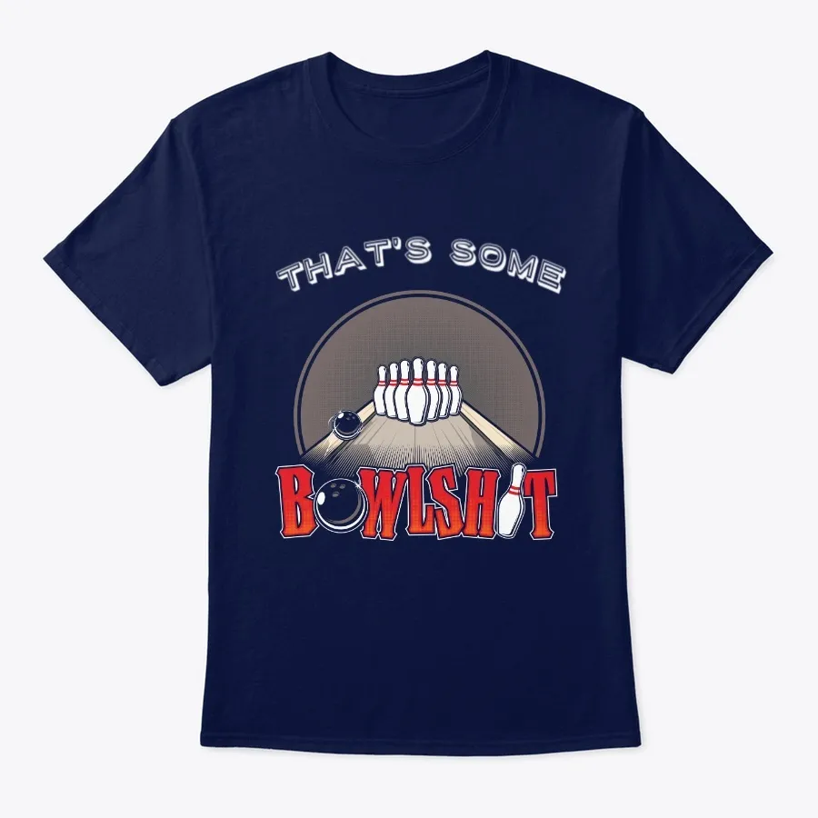 Thats Some Bowlsh Funny Bowling Shirt