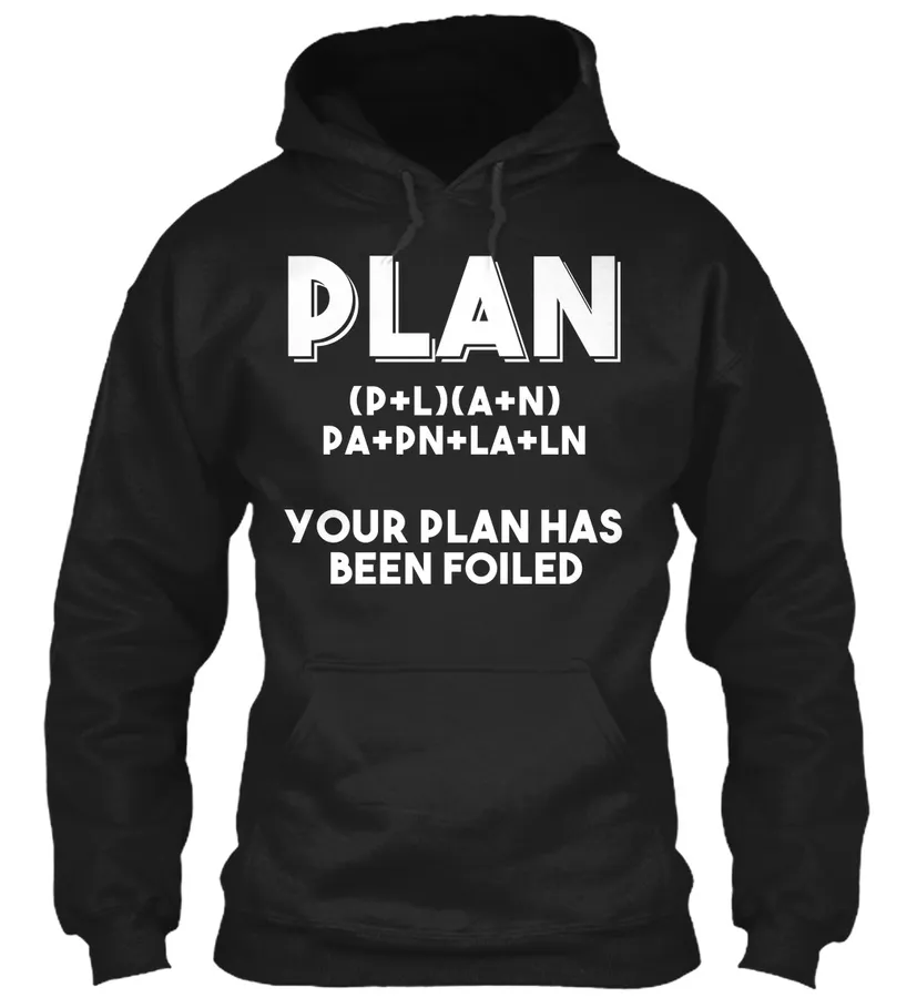 Your Plan Has Been Foiled T-shirt -