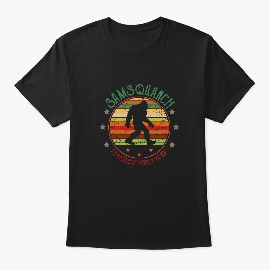 Funny Samsquanch A 10 Footer T-shirt