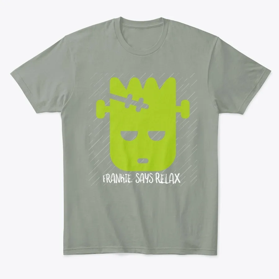Frankie Frankenstein Says Relax