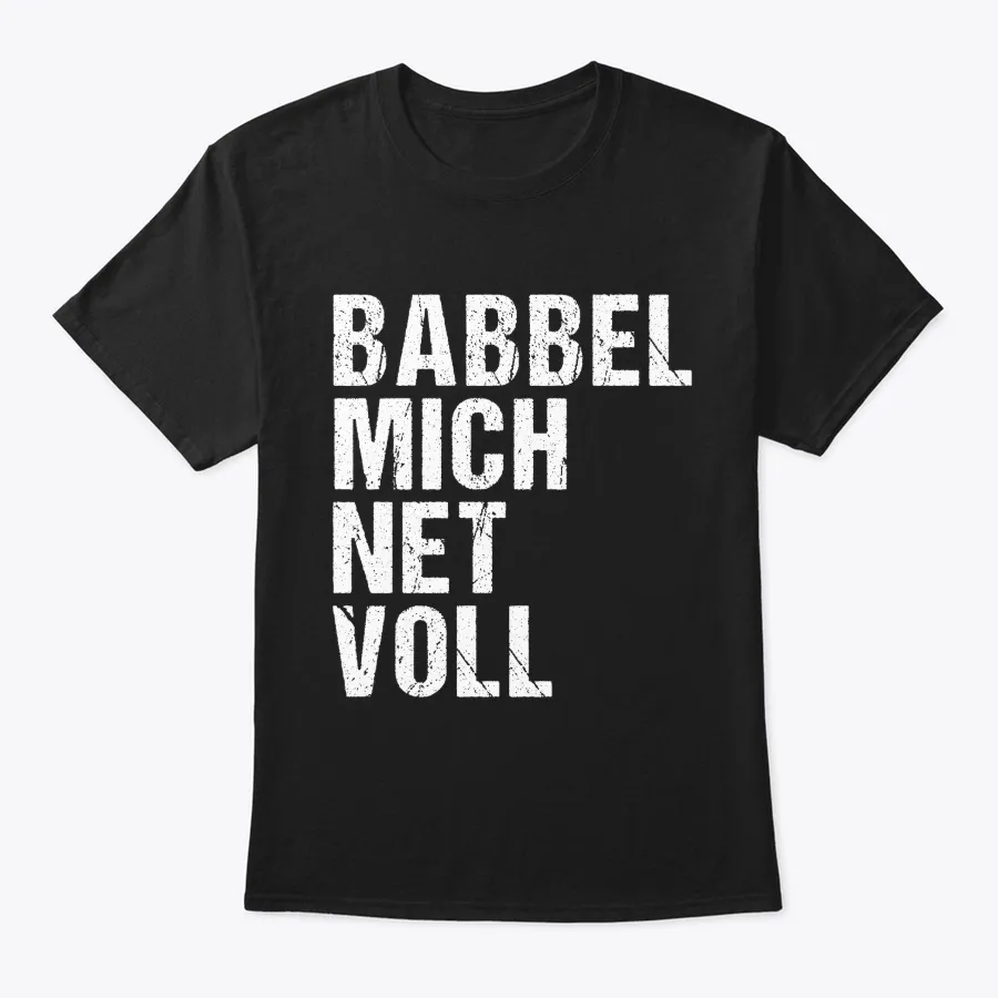 Babbel Mich Net Voll Graphic