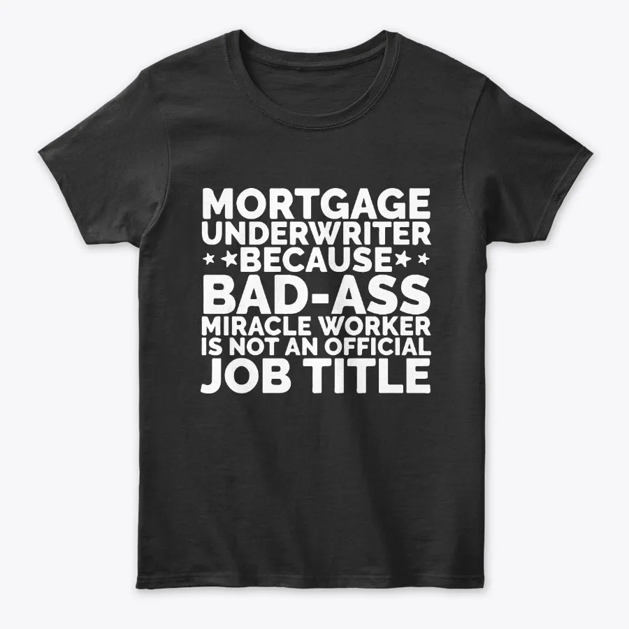 Bad Ass Mortgage Underwriter Gift
