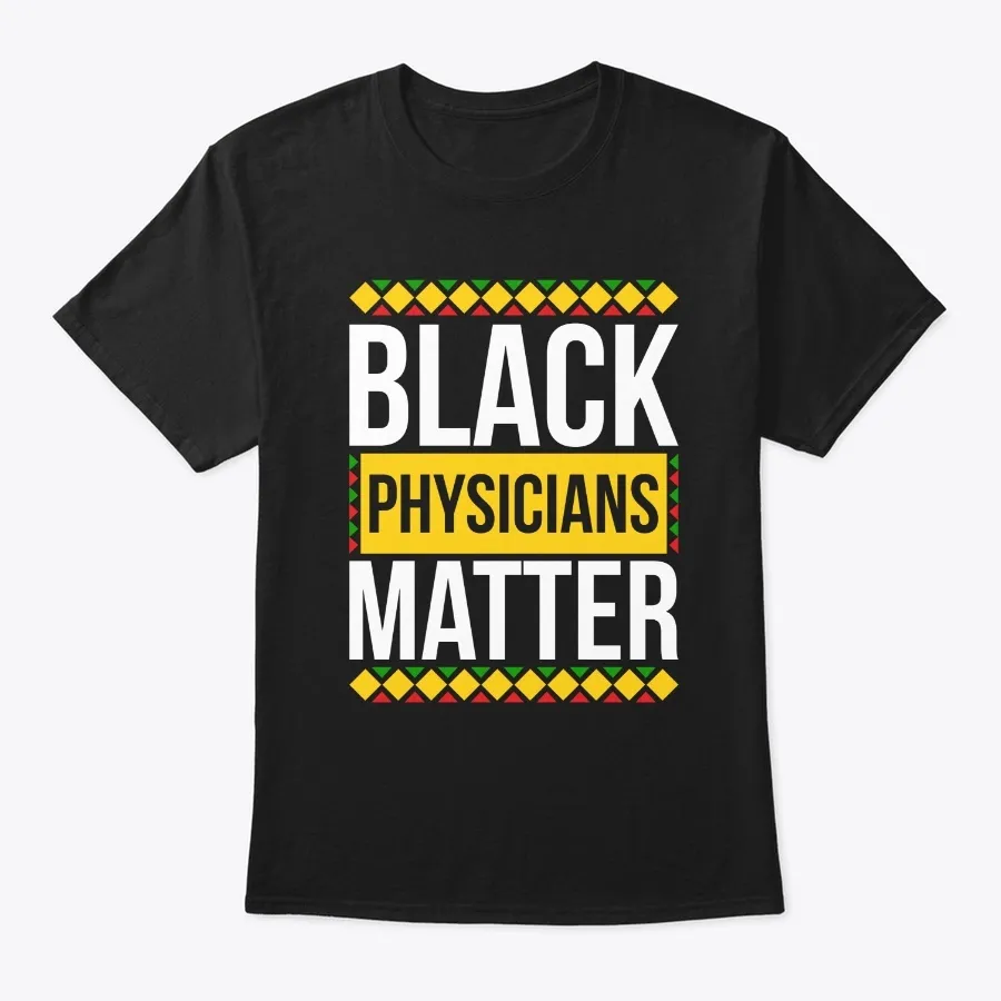 Black Physicians Matter Pride Shirt