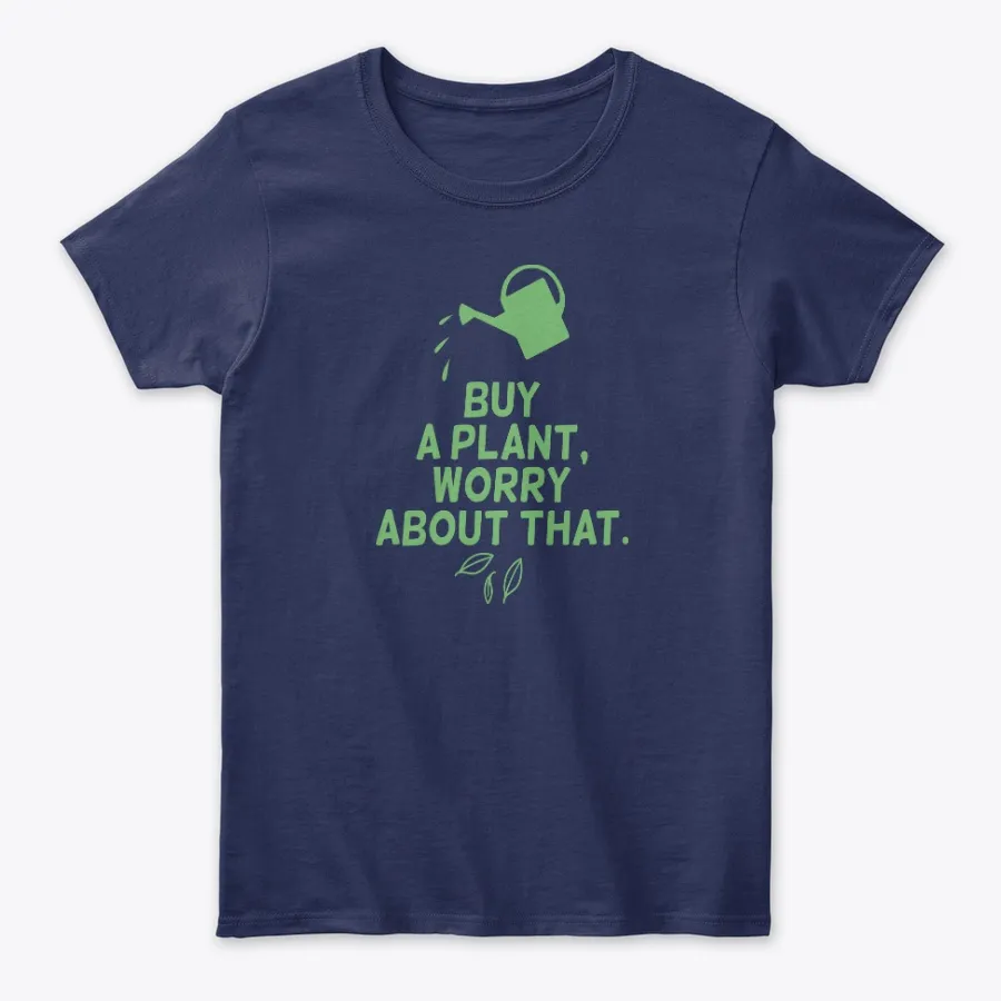 Buy A Plant Worry About That