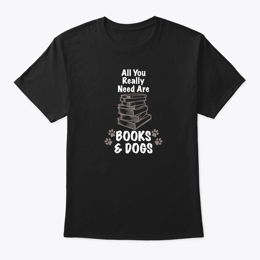 All You Really Need Are Books & Dogs