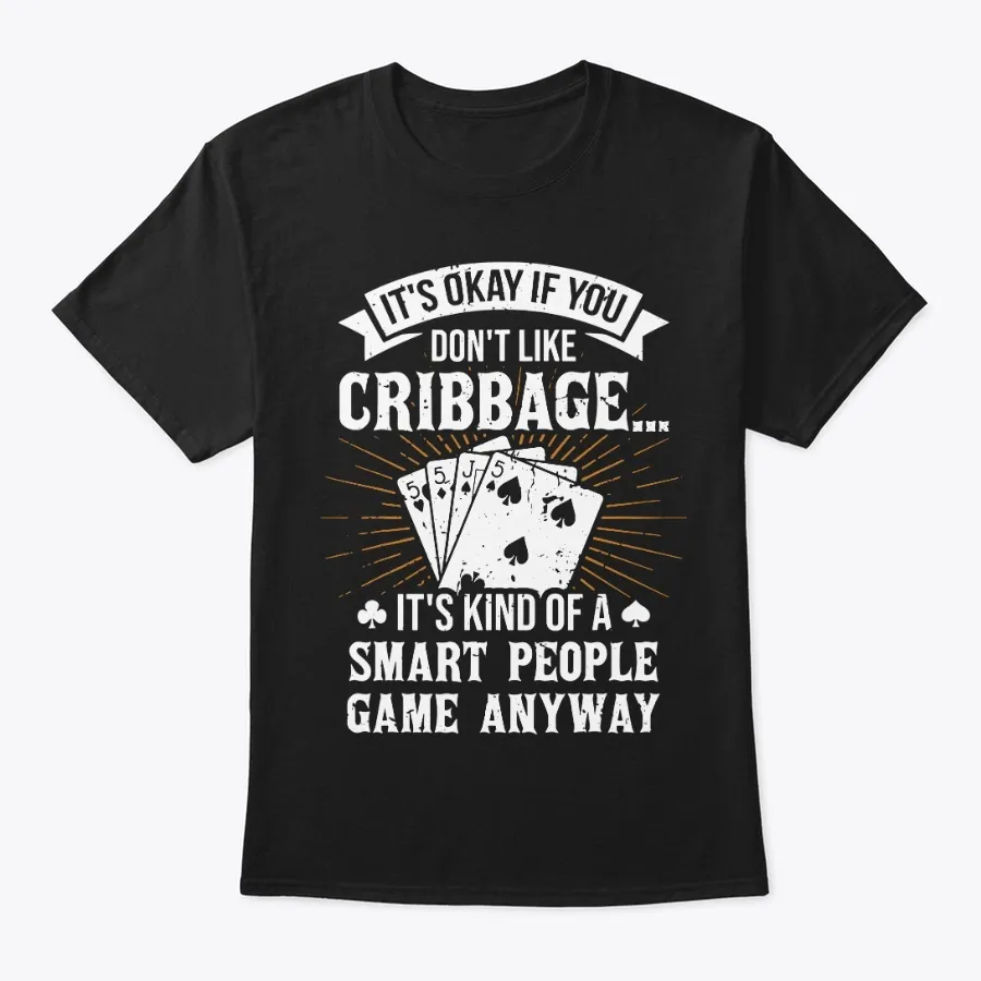 Gambling Its Okay You Dont Like Cribbage