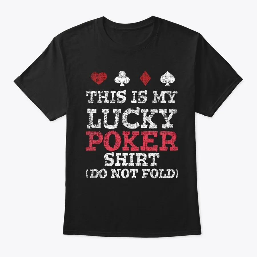 This Is My Lucky Poker Shirt - Do Not