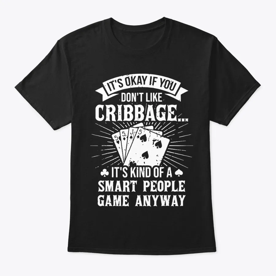 Gambling Its Okay You Dont Like Cribbage
