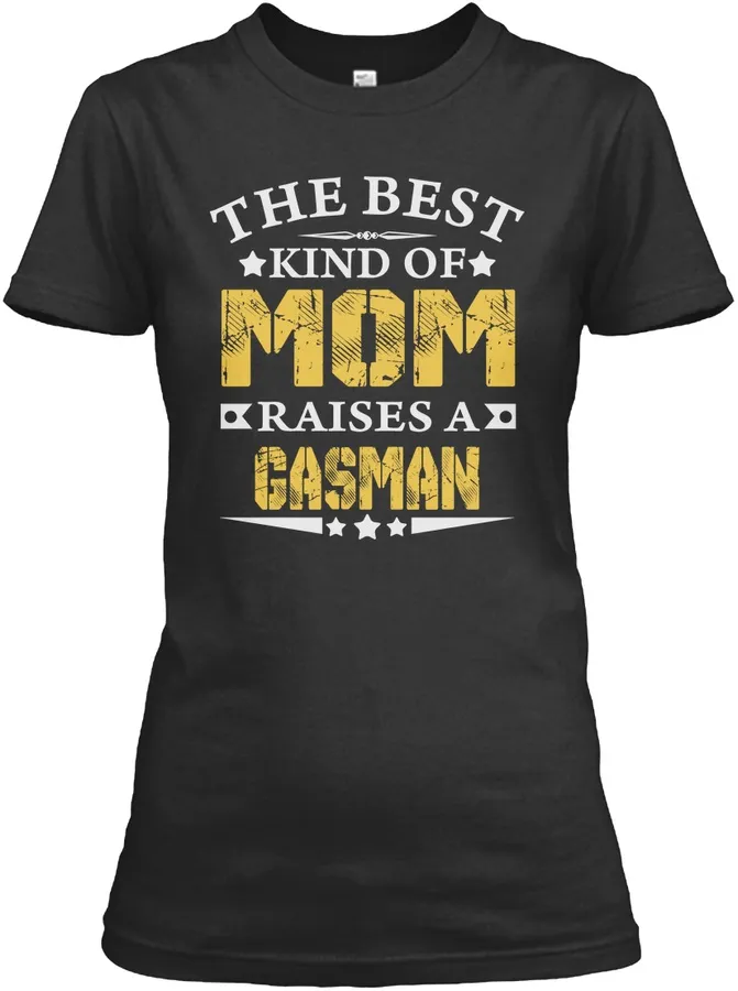 The Best Mom Raises A Gasman Shirts