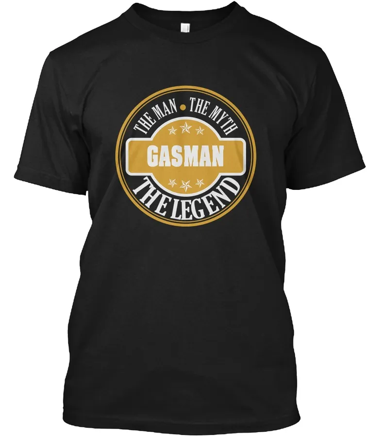 Gasman The Man The Myth The Legend Job Shirts