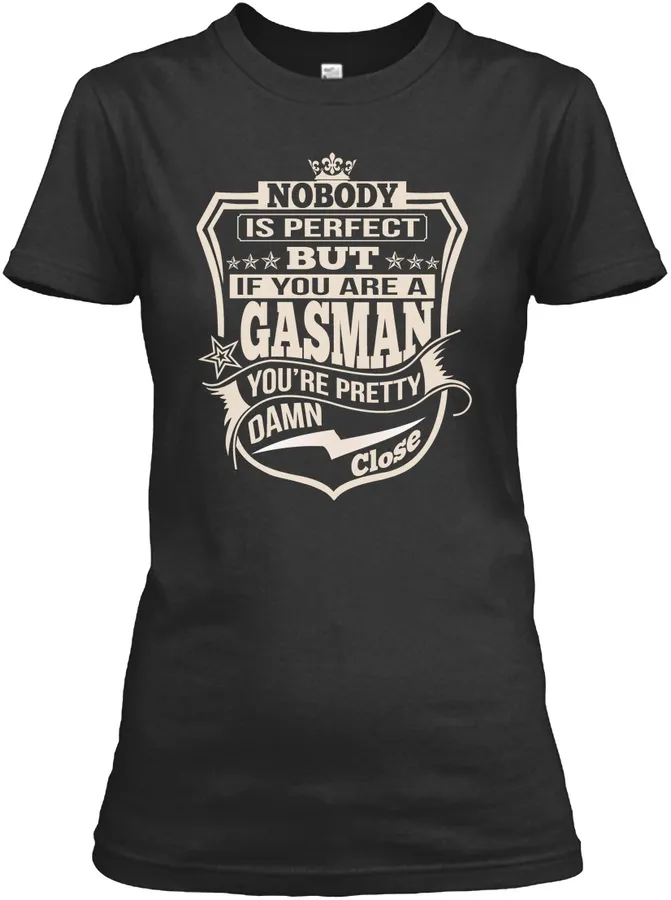 Gasman Pretty Damn Close T-shirts