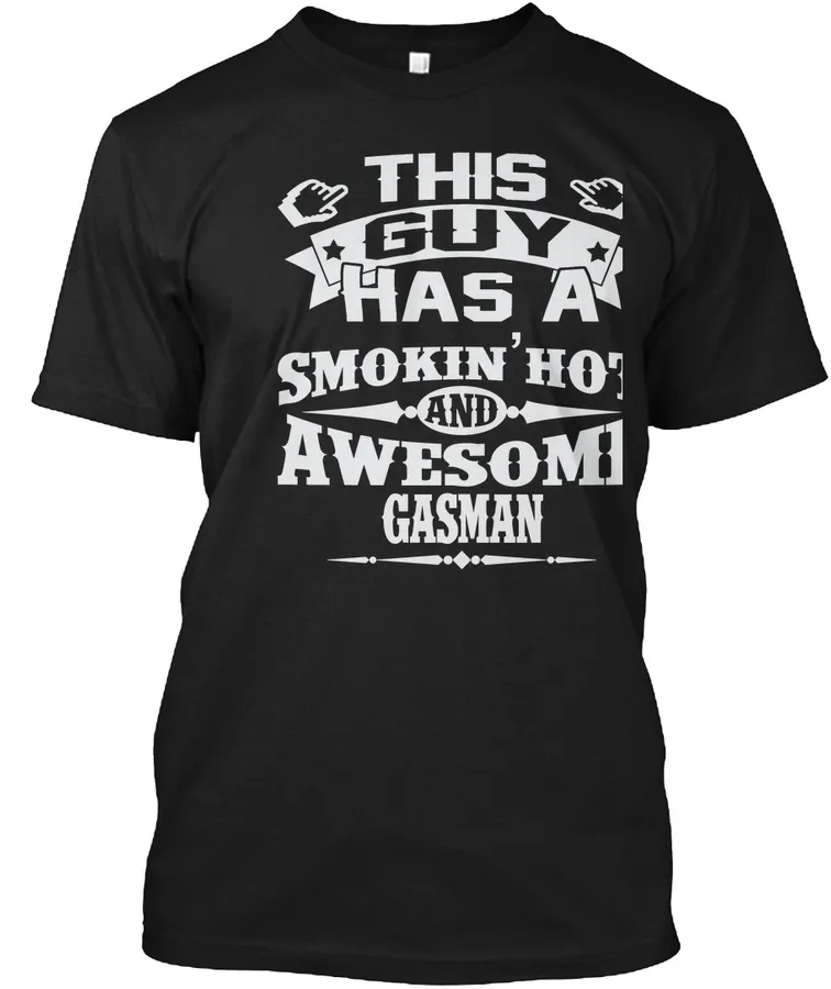 Smokin Hot And Awesome Gasman T-shirts