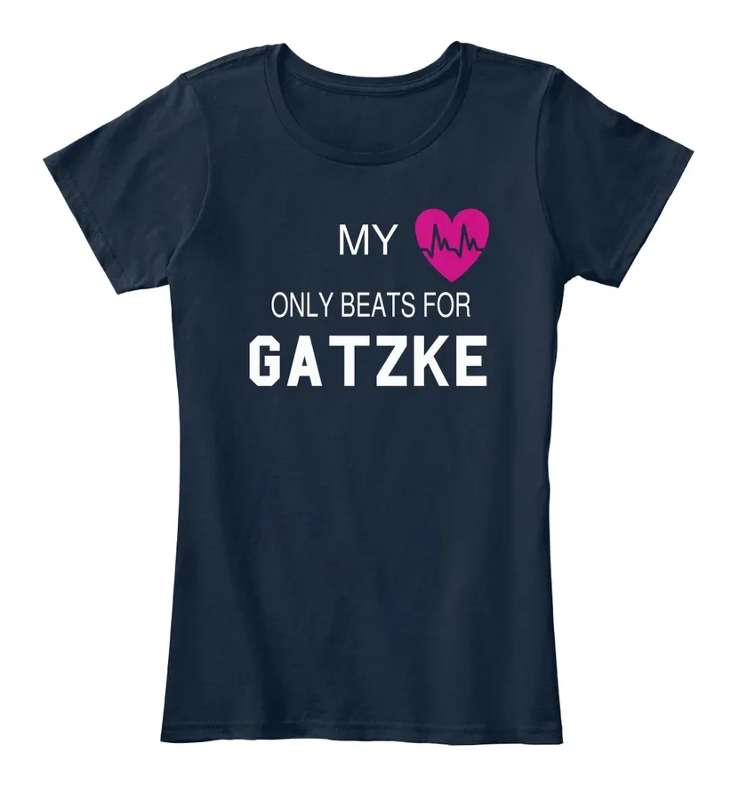 My Heart Only Beats For Gatzke Tee