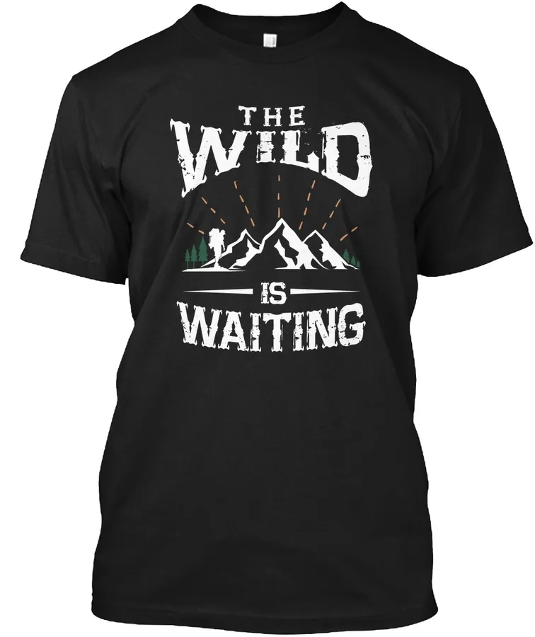 The Wild Is Waiting Camping Funny Tshirt