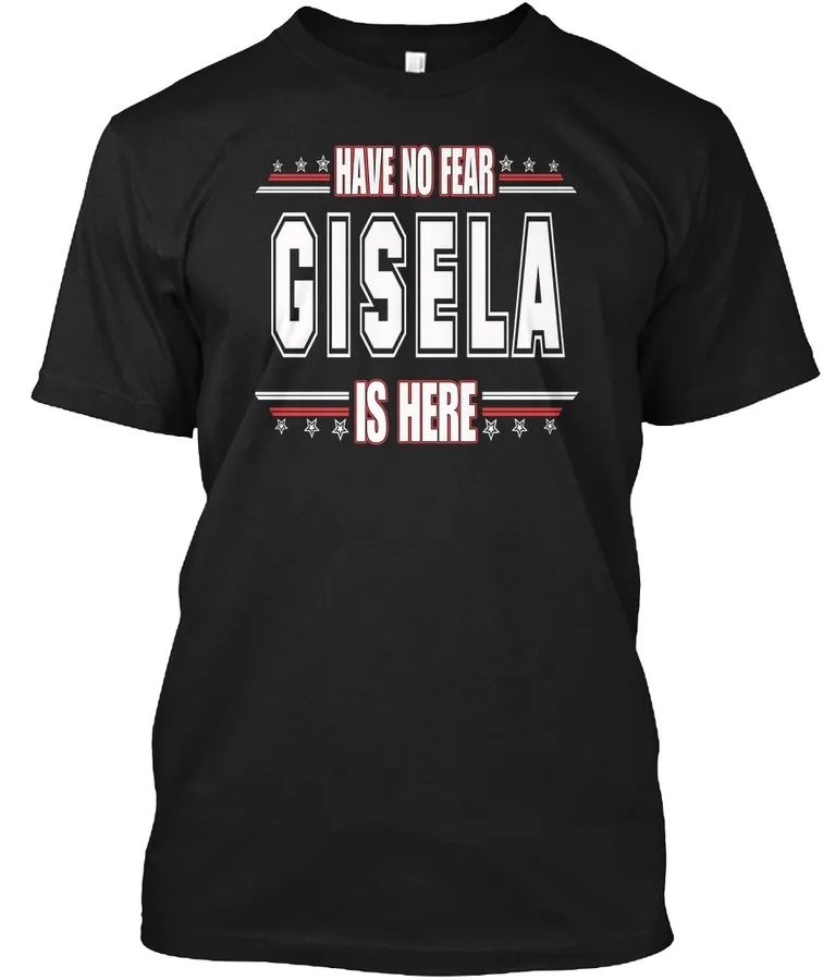 Gisela Is Here Have No Fear