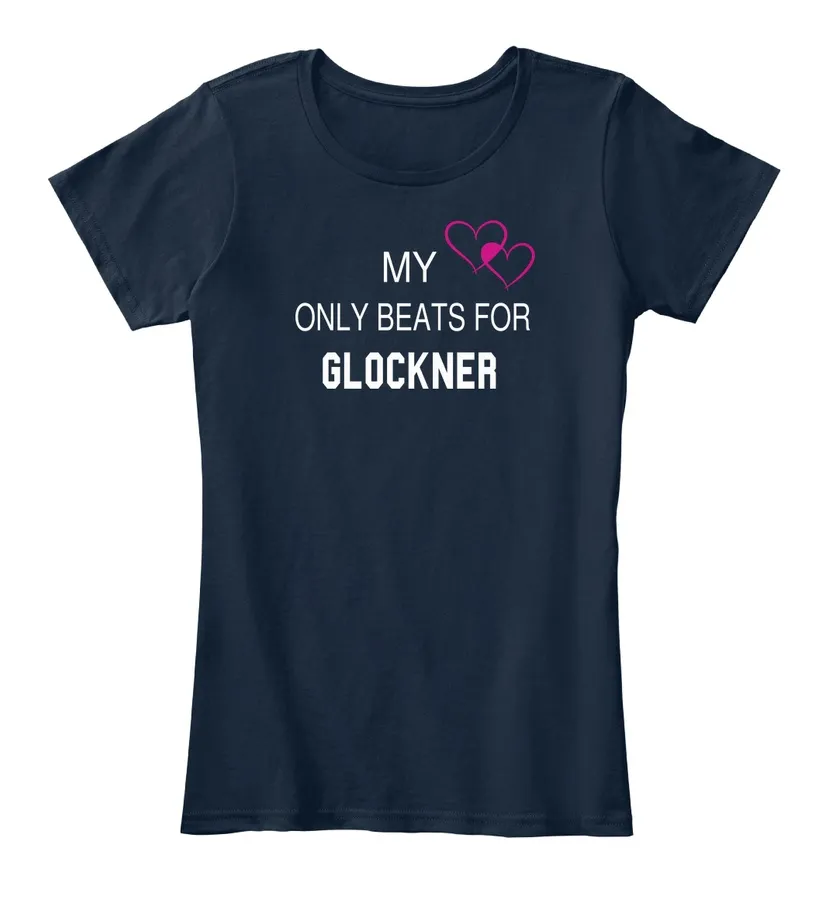 My Heart Only Beats For Glockner Tee