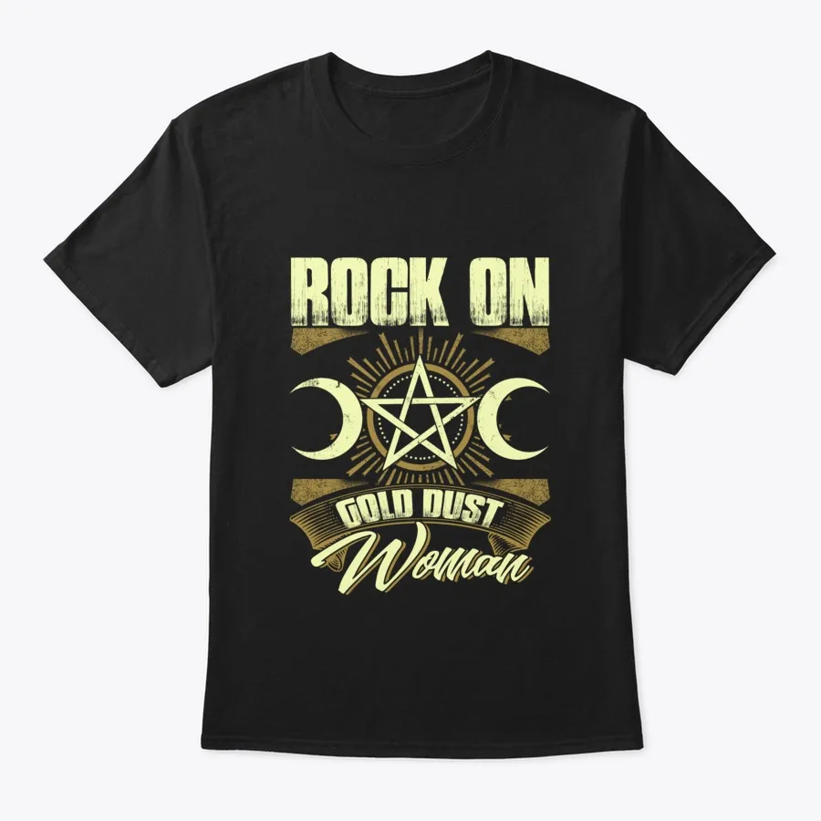 Rock On Gold Dust Woman Shirt